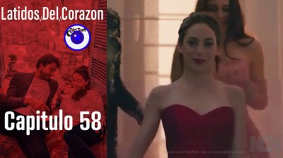 Late mi Corazón // Capítulo 58