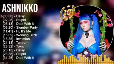 Ashnikko- Top 10 hits - A playlist