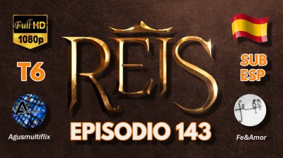REYES (SUB ESP) EPISODIO 143