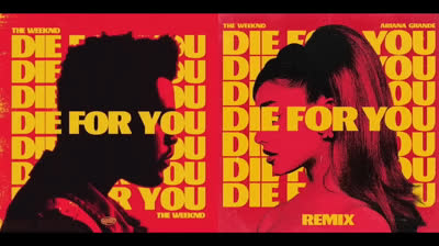 The Weeknd & Ariana Grande: Die For You (Remix) (remastered)