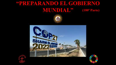 180 - Preparando el gobierno mundial