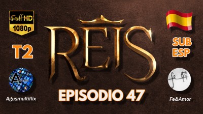 REYES (SUB ESP) EPISODIO 47