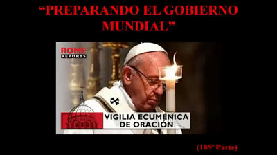 185 - Preparando el gobierno mundial