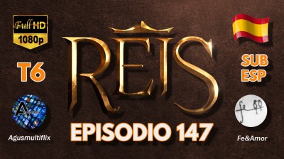 REYES (SUB ESP) EPISODIO 147