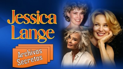 Jessica Lange - Archivos secretos