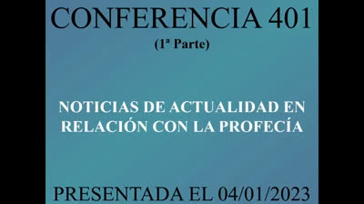 401 - Noticias de actualidad en relación con la profecía 1ª Parte