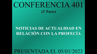 401 - Noticias de actualidad en relación con la profecía 2ª Parte