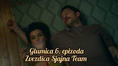 Glumica 6 epizoda