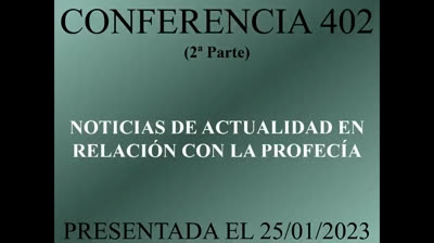 402 - Noticias de actualidad en relación con la profecía 2ª Parte